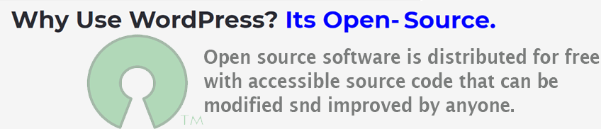 Why WordPress? It's open-source software.
